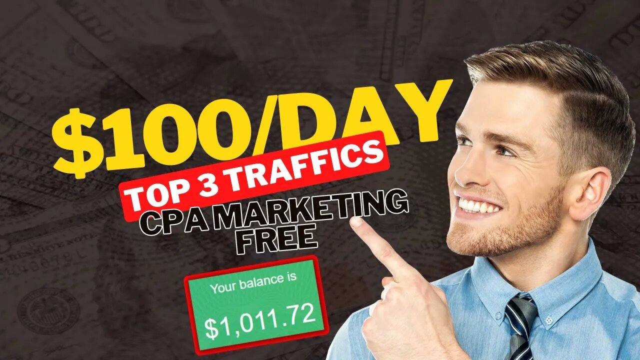 CPA Marketing USA Traffic || $100 A Day || Top 3 Sources Income, CPA Marketing Free Traffic Methods