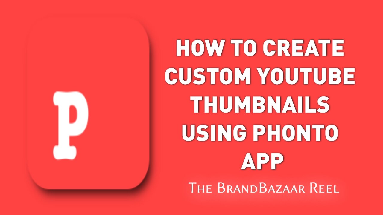 HOW TO CREATE CUSTOM YOUTUBE THUMBNAILS USING PHONTO APP