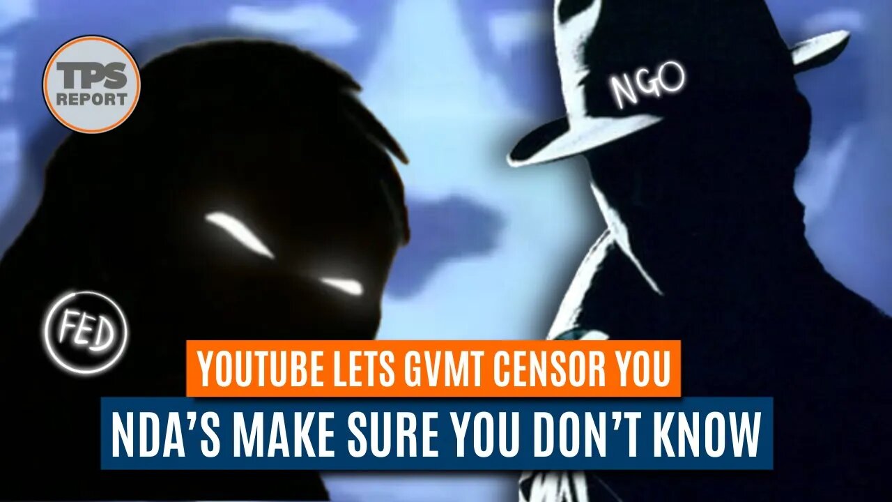 YouTube policy gives government carte blanche to censor speech protected by NDA.