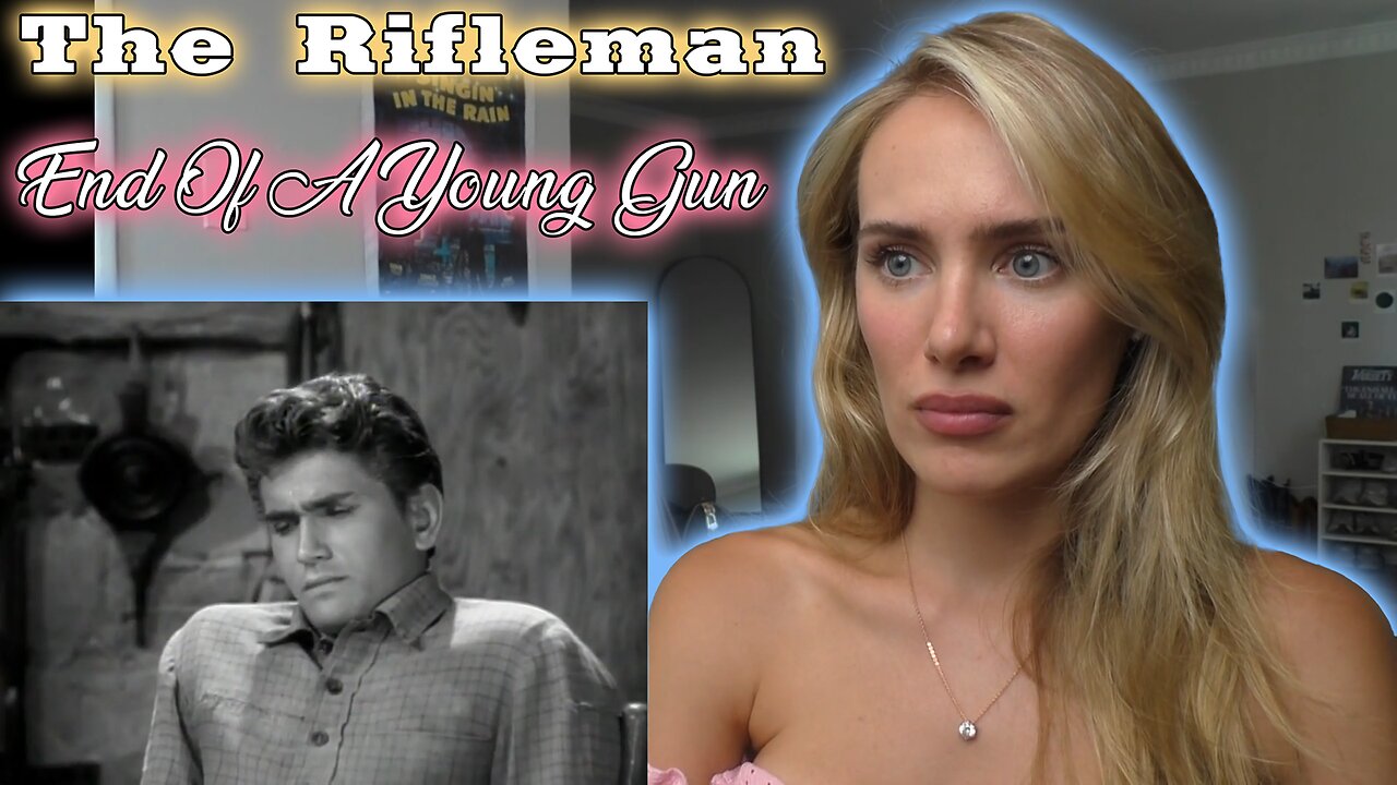 The Rifleman S01E03-End Of A Young Gun! Russian Girl First Time Watching!!