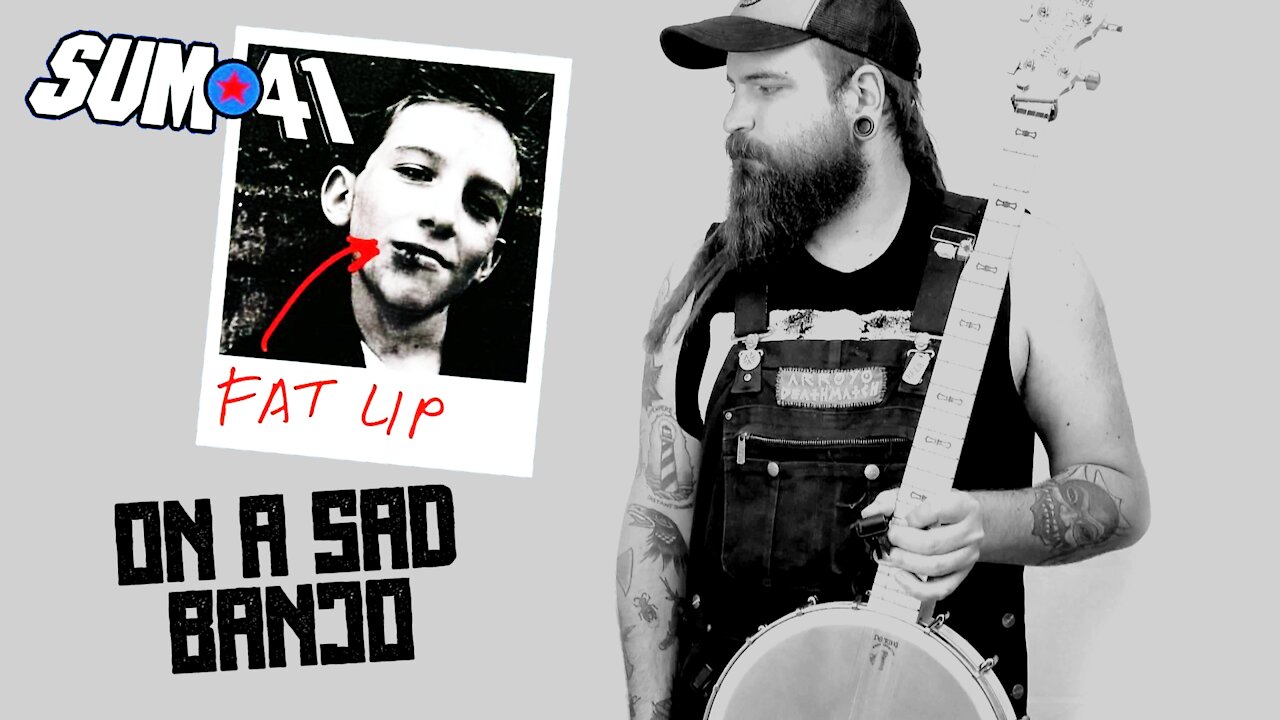 Sum 41's Fatlip On A Sad Banjo | Whole Song With All Lyrics