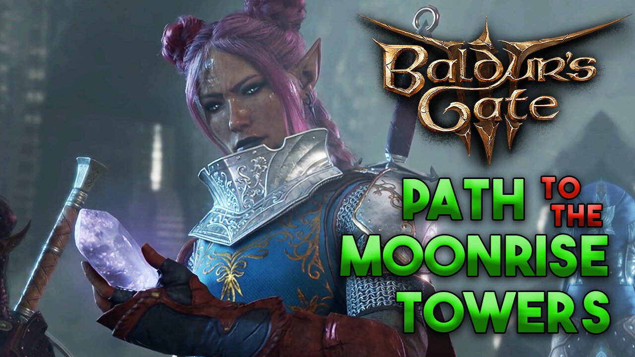 Path to the Moonrise Towers | Baldur's Gate 3 Livestream Gameplay