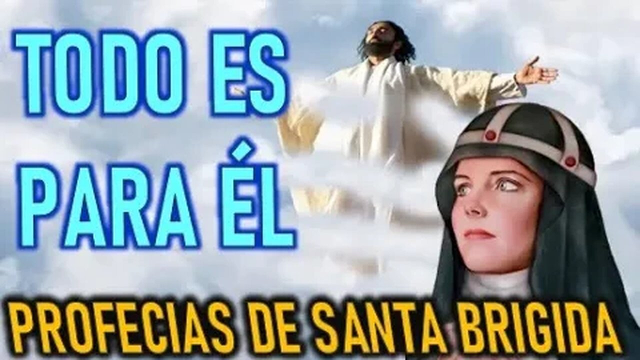 TODO ES PARA ÉL - SANTA BRIGIDA CAPITULO 14