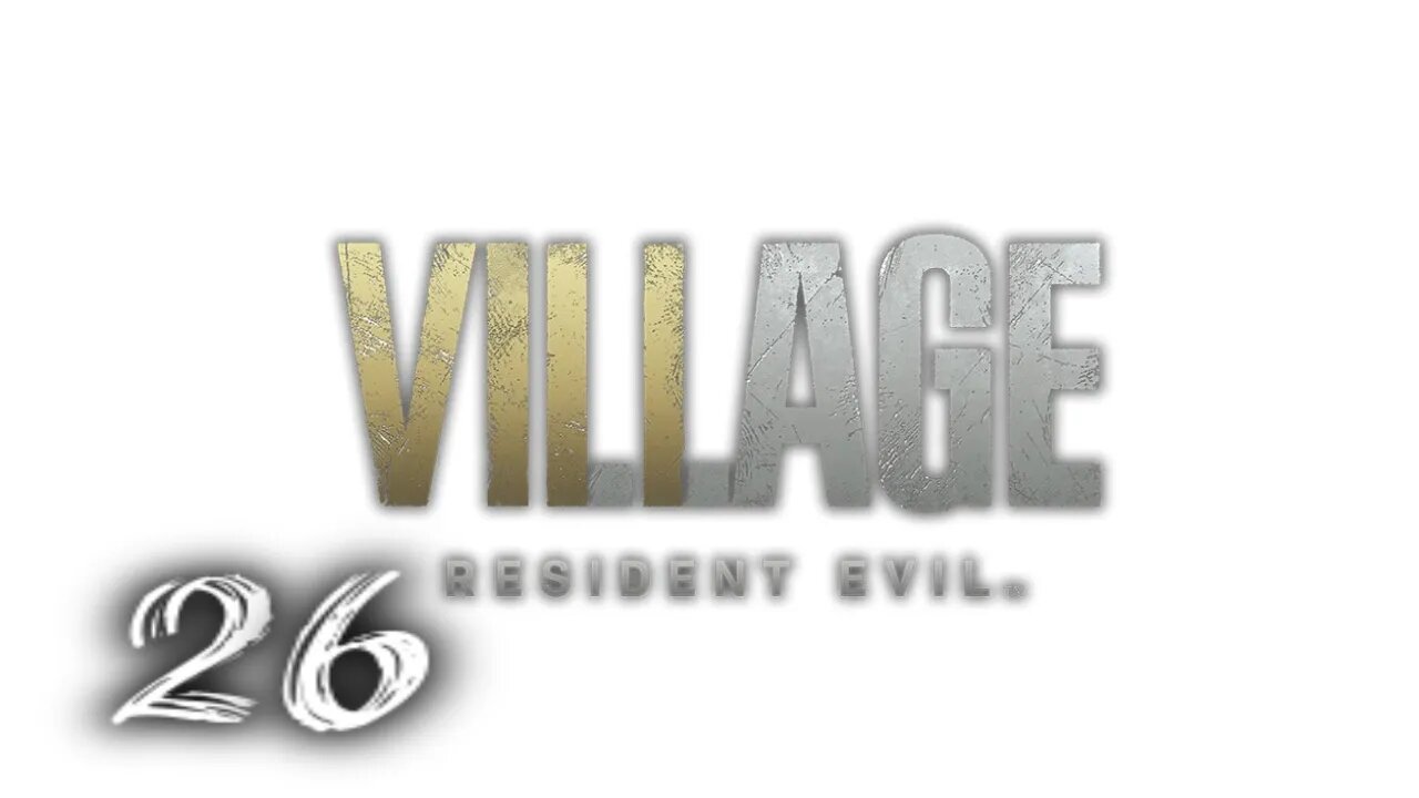 RESIDENT EVIL VILLAGE Part 26