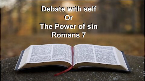 Debate with self or the Power of Sin Romans 7 on Down to Earth but Heavenly Minded Podcast