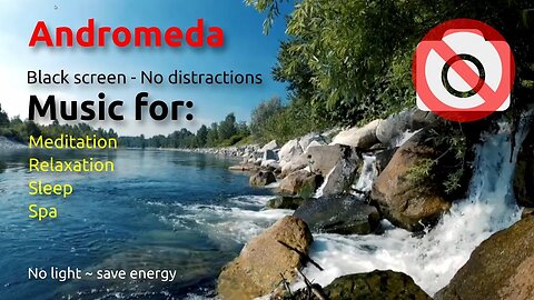 Andromeda - Music for Meditation, deep sleep, music therapy ~ With black screen for no distractions 🖤 ⬛️ 🔊