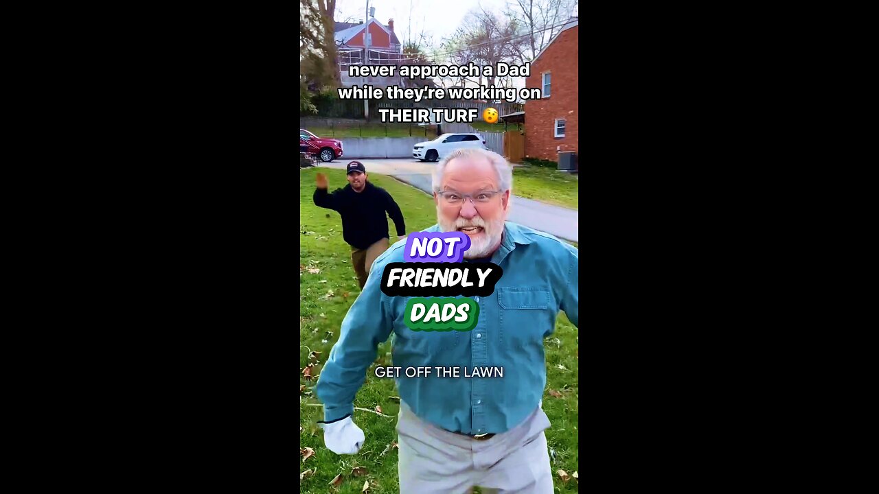 Not Friendly Dads #comedy #eloypezedits #getoffthelawn