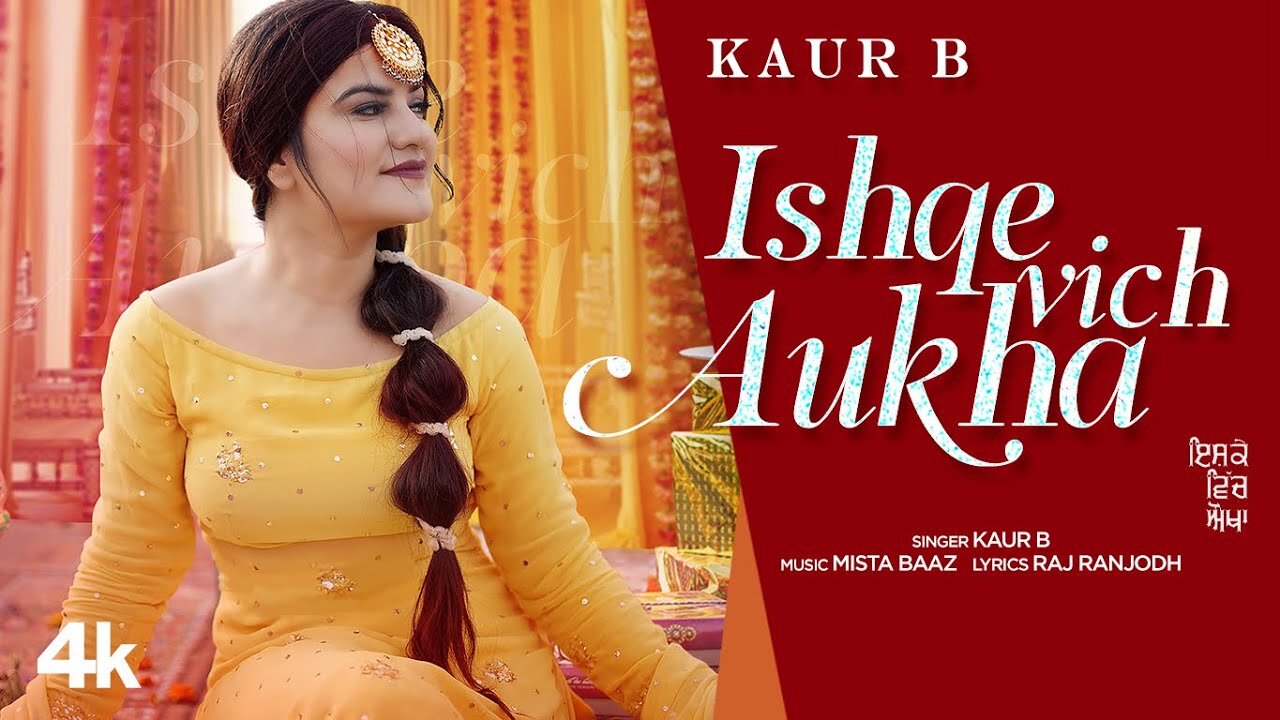 Ishqe Vich Aukha (Full Song) Kaur B | Mista Baaz | Raj Ranjodh