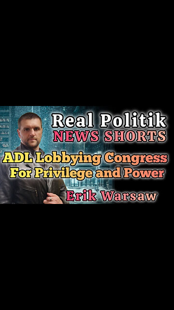 NEWS SHORTS: ADL Lobbying Congress For Privilege and Power