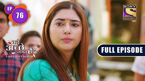 Bade Achhe Lagte Hain 2 - Budding Feelings For Each Other -Ep 76 - Full Episode -13th December, 2021