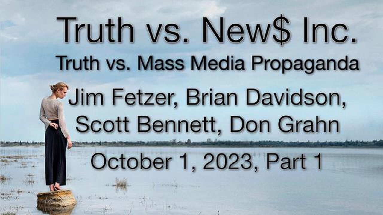 Truth vs. NEW$ Inc. Part 1 (2 October 2023) with Don Grahn, Scott Bennett, and Brian Davidson