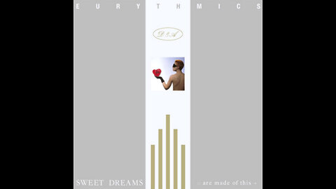 Eurythmics - Sweet Dreams (Are Made Of This)