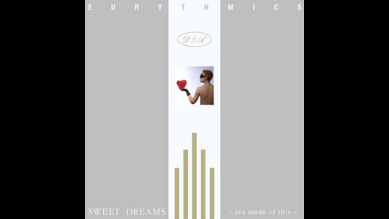 Eurythmics - Sweet Dreams (Are Made Of This)