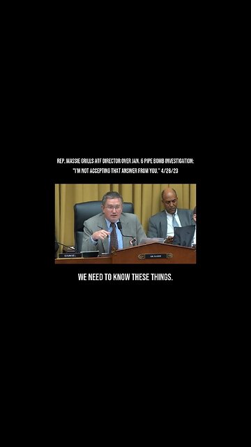 Rep. Massie Grills ATF Director Over Jan. 6 Pipe Bomb Investigation: "I'm Not Accepting That Answer"