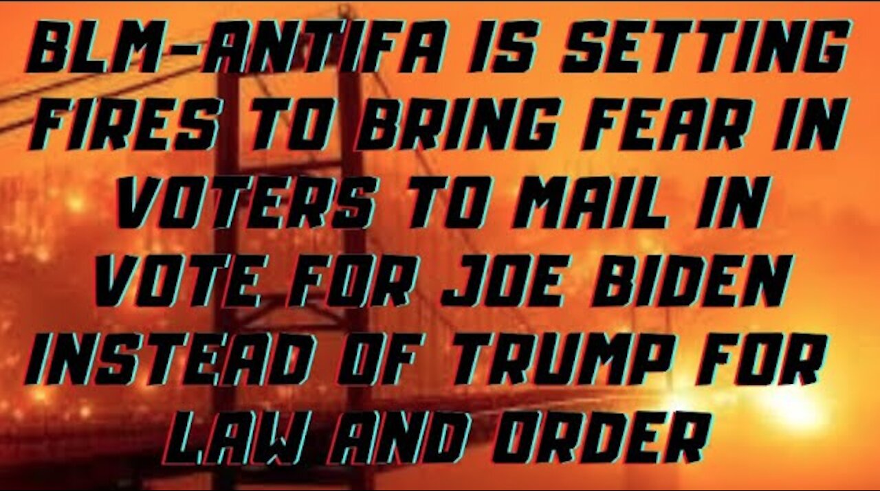 Ep.148 | SCANDALS & FIRES SET BY DEMOCRATIC PARTY W. THEIR ANTIFA BLM ARMY TO CREATE CLIMATE CHANGE