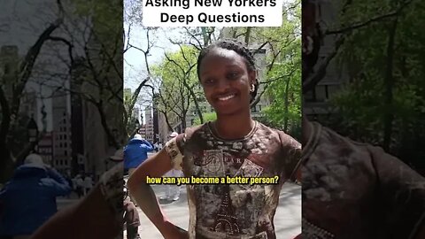 Asking Strangers in NYC Deep Questions