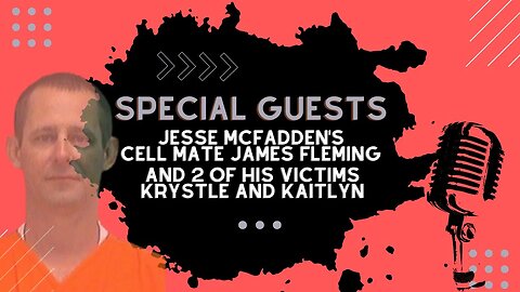 Henryetta Tragedy: James Cellmate of Jesse McFadden & his 2 Victims Krystle & Kaitlyn Speak Out! ❤️