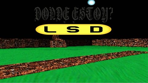 DONDE ESTOY? 💊 LSD
