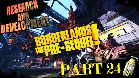 Borderlands: The Pre-Sequel Playthrough - Part 24