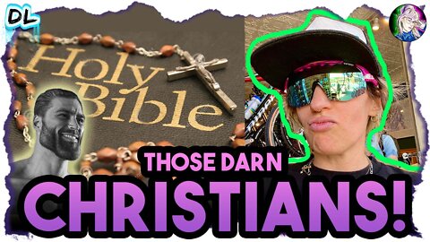 Those Darn Christians! - Life Through a Distorted Linds