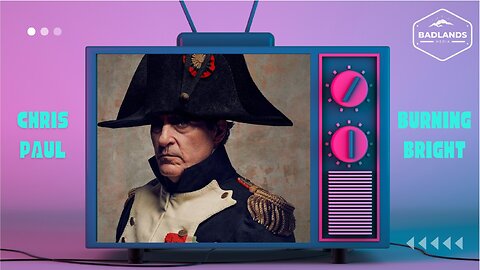 Badlands Story Hour Ep. 88 - Napoleon -9:00 PM ET-