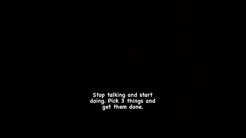 Stop talking and start doing.