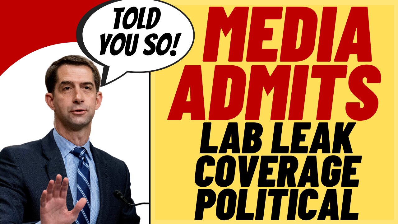 MEDIA ADMITS LAB LEAK Theory Dismissed For Partisan Reasons