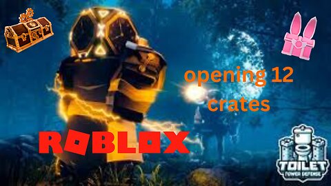 Opening 12 crates in Tower Defense Roblox