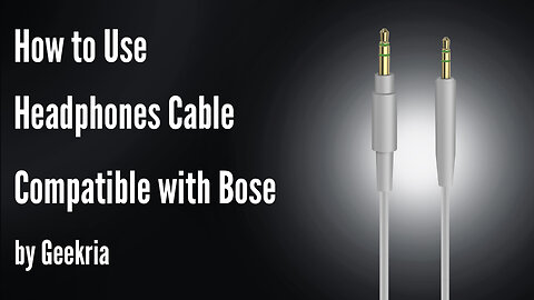How to Use Headphones Cable Compatible with Bose Headphones by Geekria