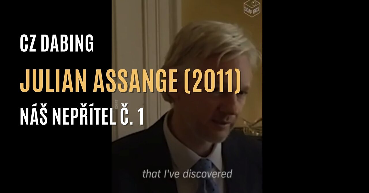 Julian Assange: Náš nepřítel č. 1 (CZ DABING)