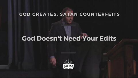 God Doesn’t Need Your Edits