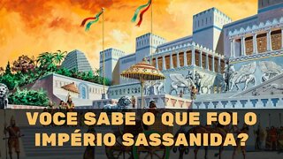 #shorts VOCÊ SABE O QUE FOI O IMPÉRIO SASSANIDA?