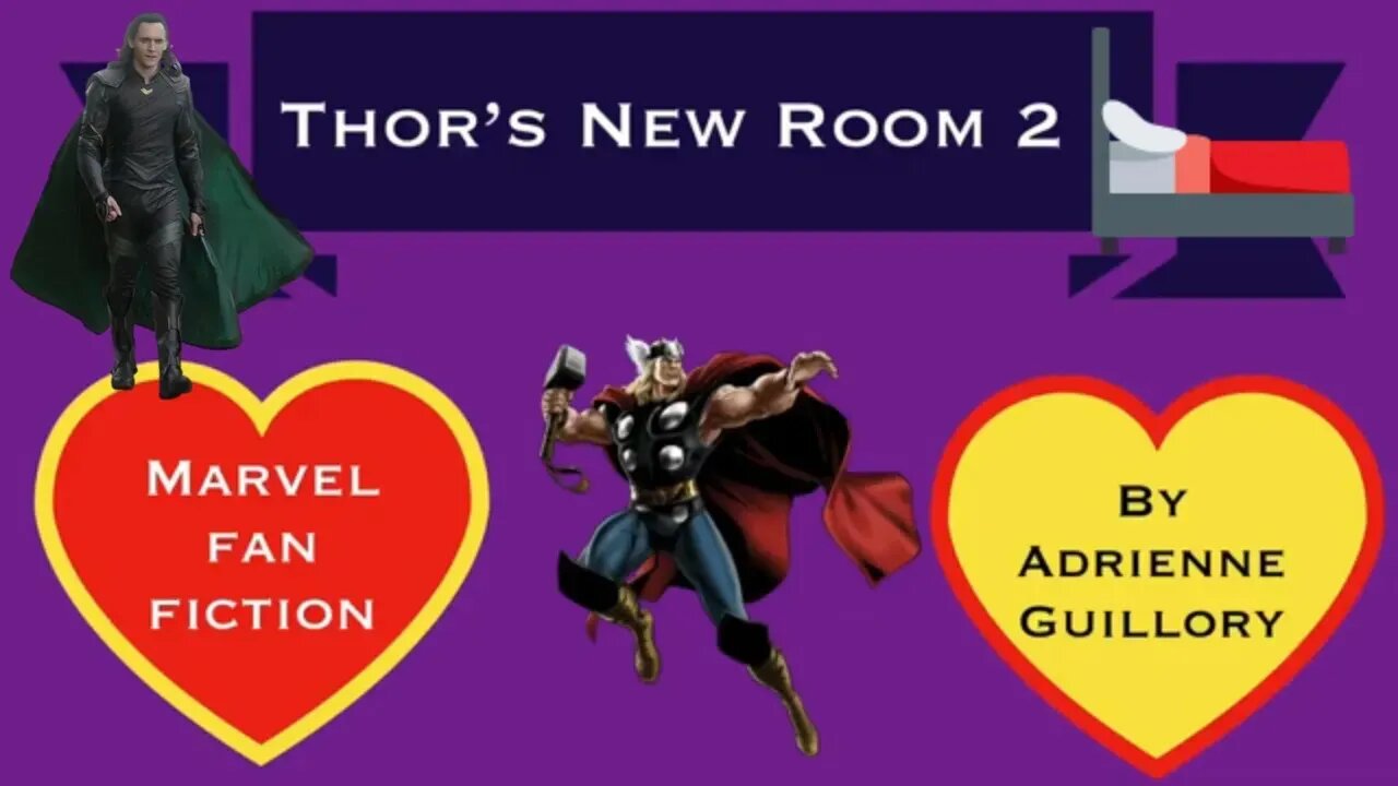 Thor's New Room 2 A Marvel Fan Fiction 🛏