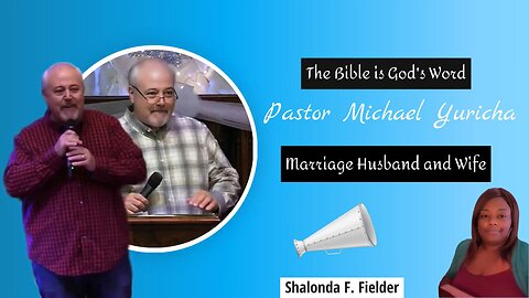 Pastor Michael Yuricha: Husband and Wife