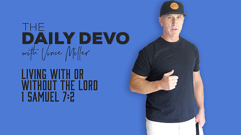 Living With or Without the Lord | 1 Samuel 7:2