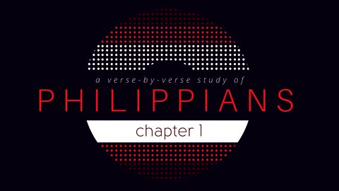 Weekly Bible Study | Philippians 1