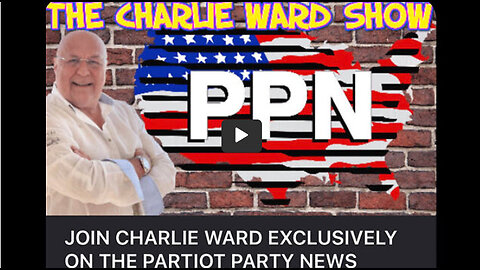 MUST WATCH!!!!!!!!!!!!!!!! PPN The Charlie Ward Show