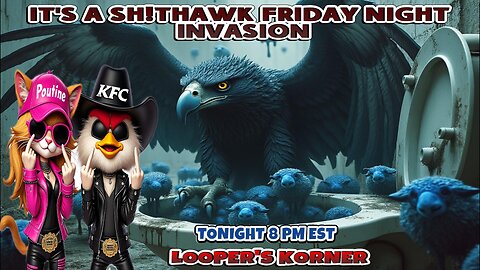 >>IT'S A SH!THAWK FRIDAY NIGHT INVASION!!!<<