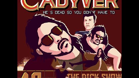 Cadyver - The Dick Show