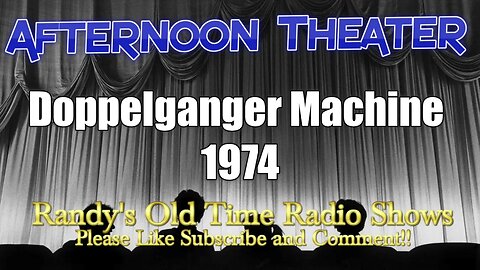 Afternoon Theater Doppelganger Machine 1974