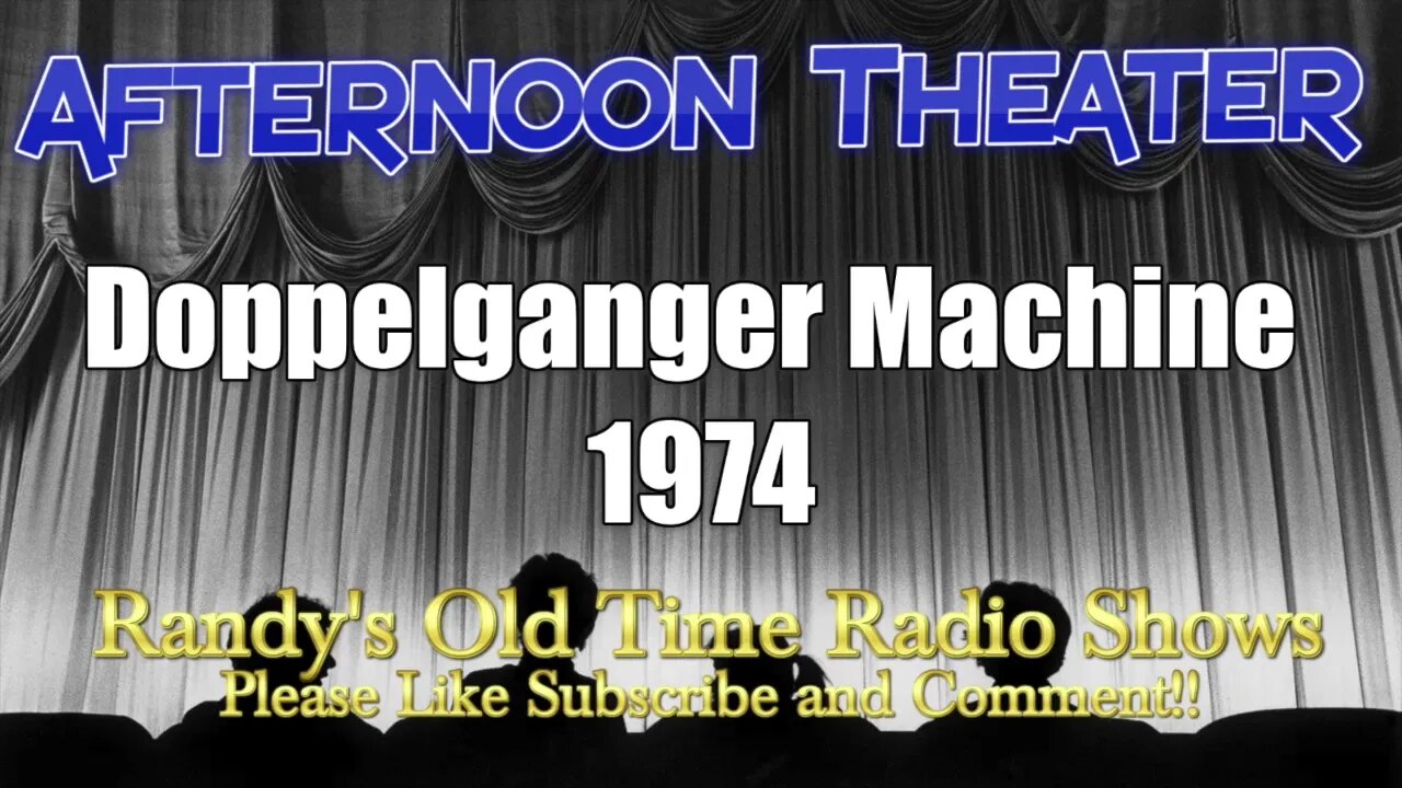 Afternoon Theater Doppelganger Machine 1974