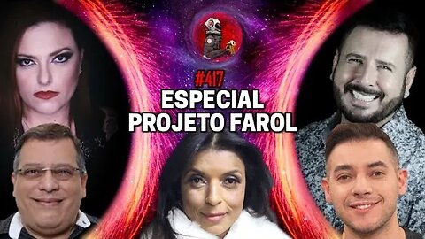 ESPECIAL PROJETO FAROL | Planeta Podcast Ep. 417