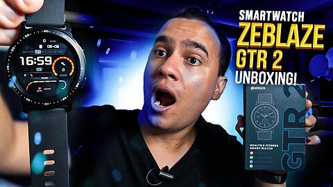 Zeblaze GTR 2, EXCELENTE CUSTO e MUITO TOP! Unboxing e detalhes