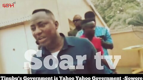 Tinubu's Government is Yahoo Yahoo Government-Sowore