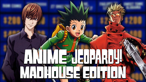 ANIME JEOPARDY! MADHOUSE STUDIOS