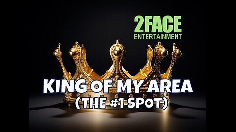 2Face Ent. Podcast - Ep. 90: KING OF MY AREA (THE #1 SPOT) #king #numberone #bigfish #smallpond