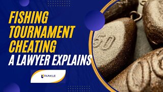 Fishing Tournament Cheating: A Lawyer Explains