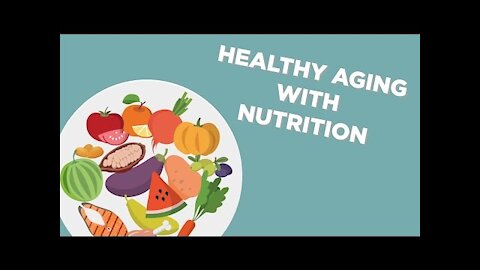 Healthy Aging with Nutrition