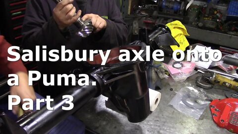 Salisbury axle onto a Puma Part 3