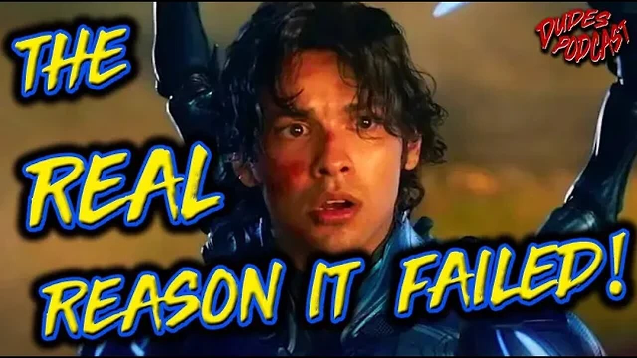 Dudes Podcast (Excerpt) - The REAL Reason Blue Beetle FAILED!